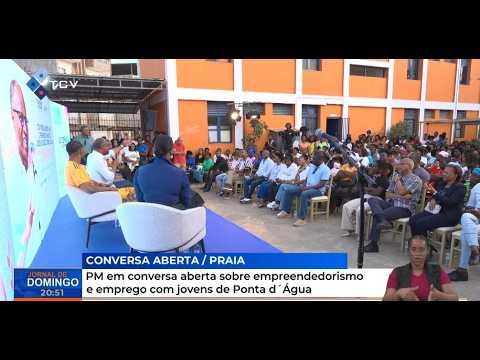 Primeiro-Ministro em conversa aberta sobre empreendedorismo e emprego com jovens de Ponta d´Água