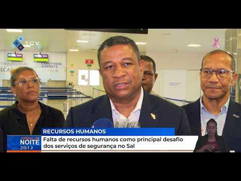 Falta de recursos humanos como principal desafio dos serviços de segurança no Sal
