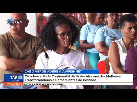 CV adere à Rede Continental da União Africana das Mulheres Transformadoras e Comerciantes de Pescado