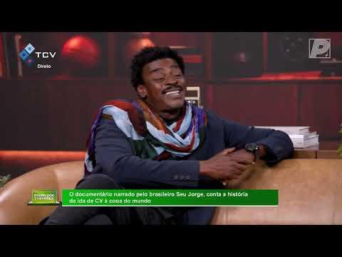 Documentário de Seu Jorge sobre a ida de Cabo Verde à Copa do Mundo