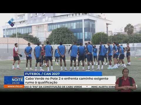 Cabo Verde no Pote 2 enfrenta caminho exigente rumo à qualificação