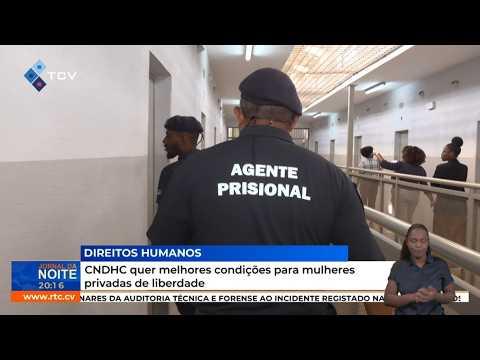CNDHC quer melhores condições para mulheres privadas de liberdade