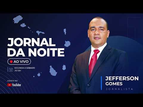 Jornal da Noite da TCV com o jornalista Jefferson Gomes | 30 Setembro 2026