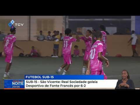 Futebol São Vicente, Sub-15: Real Sociedade goleia Desportivo de Fonte Francês por 6-2