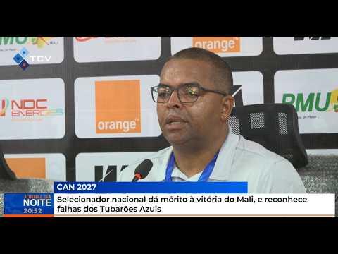 CAN 2027: Selecionador nacional dá mérito à vitória do Mali, e reconhece falhas dos tubarões azuis