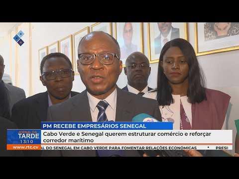 Cabo Verde e Senegal querem estruturar comércio e reforçar corredor marítimo