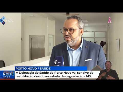 Delegacia de Saúde do Porto Novo vai ser alvo de reabilitação devido ao estado de degradação – MS