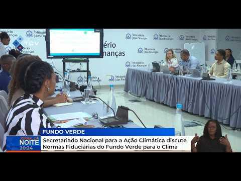 Secretariado Nacional para a Ação Climática discute Normas Fiduciárias do Fundo Verde para o Clima