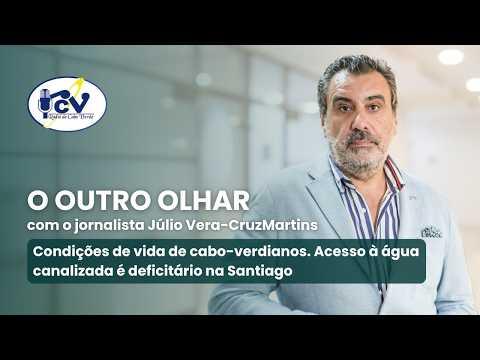 Condições de Vida dos Cabo-Verdianos: Acesso à Água em Santiago Deficitário