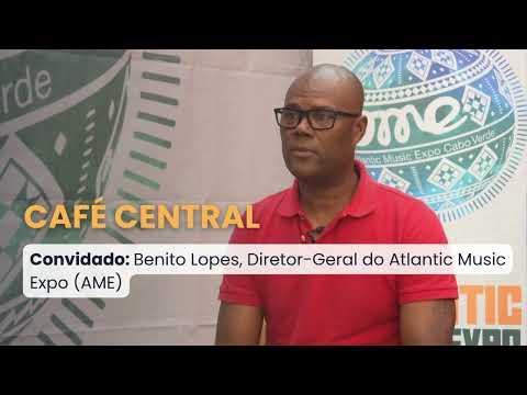 Café Central RCV - Benito Lopes, Diretor-Geral do Atlantic Music Expo (AME)