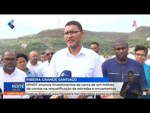 MIHOT anuncia investimentos de cerca um milhão de contos na requalificação de estradas e arruamentos