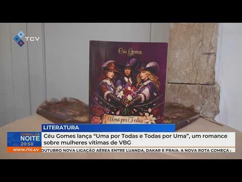 Literatura: Céu Gomes lança “Uma por Todas e Todas por Uma”, romance sobre mulheres vítimas de VBG