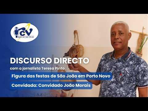 Discurso Direto com a jornalista Teresa Pinto - Figura das festas de São João em Porto Novo