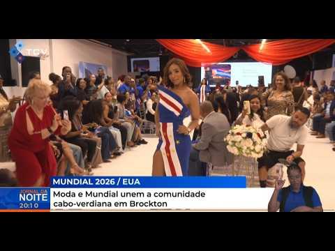 Moda e Mundial unem a comunidade cabo-verdiana em Brockton
