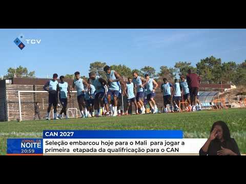 Seleção embarcou hoje para o Mali para jogar a primeira etapada da qualifricação para o CAN 2027