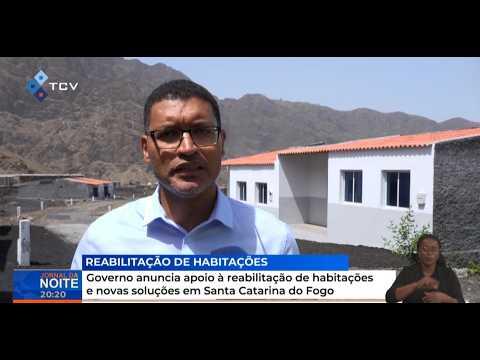 Governo anuncia apoio à reabilitação de habitações e novas soluções em Santa Catarina do Fogo