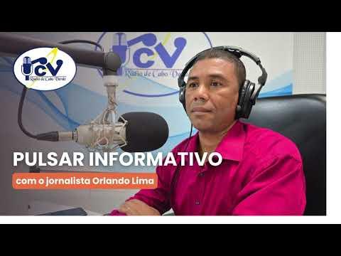 Pulsar Informativo RCV com o jornalista Orlando Lima - 9 Outubro 2026