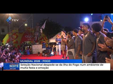 Seleção Nacional despede-se da ilha do Fogo num ambiente de muita festa e emoção