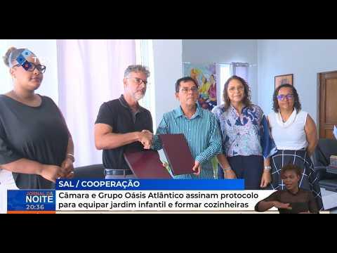 Câmara e Grupo Oásis Atlântico assinam protocolo para equipar jardim infantil e formar cozinheiras