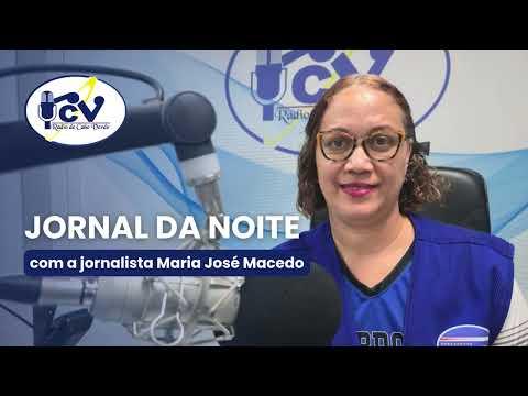 Jornal da Noite RCV com a jornalista Maria José Macedo - 5 Abril 2026
