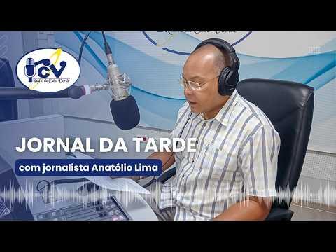 Jornal da Tarde RCV com o jornalista Anatólio Lima - 26 Maio 2026
