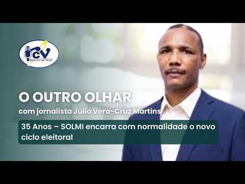 OUTRO OLHAR RCV: 35 Anos – SOLMI encarra com normalidade o novo ciclo eleitoral