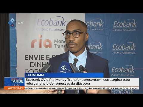 Ecobank CV e Ria Money Transfer Reforçam Envio de Remessas