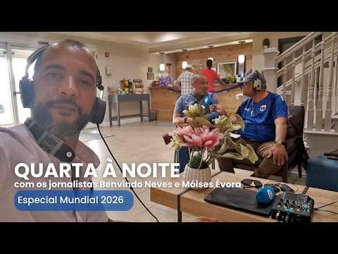 Quarta à Noite com os jornalistas Benvindo Neves e Móises Évora