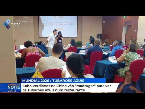 Cabo-verdianos na China vão “madrugar“ para ver os Tubarões Azuis num restaurante