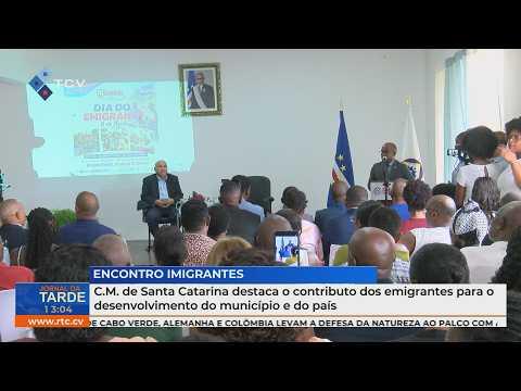 C.M. de Santa Catarina destaca contributo dos emigrantes para o desenvolvimento do município e país