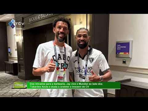Dos Relvados para a Barbearia: Jay Acompanha o Mundial com os Tubarões Azuis