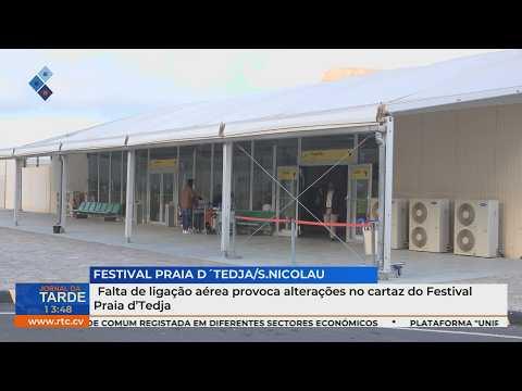 Falta de ligação aérea provoca alterações no cartaz do Festival Praia d’Tedja