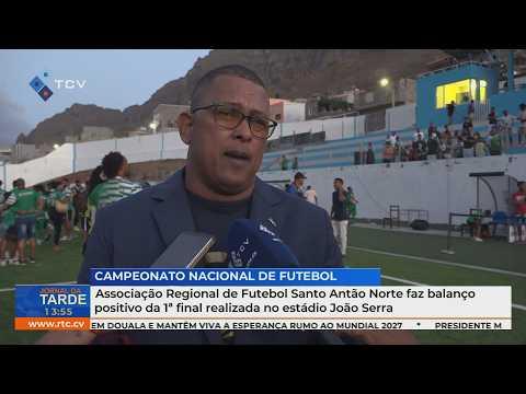 Associação de Futebol de Santo Antão Norte Faz Balanço Positivo da 1ª Final