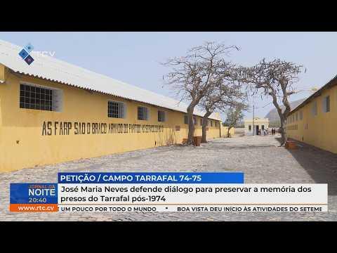 José Maria Neves defende diálogo para preservar a memória dos presos do Tarrafal pós-1974