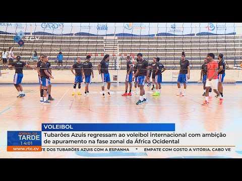 Tubarões Azuis Regressam ao Voleibol Internacional com Ambição de Apuramento
