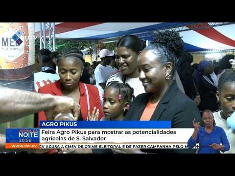 Feira Agro Pikus Destaca Potencialidades Agrícolas de S. Salvador