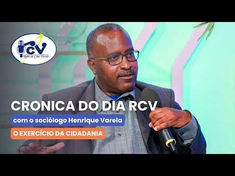 Cronica RCV com sociólogo Henrique Varela. Tema: O exercício da cidadania