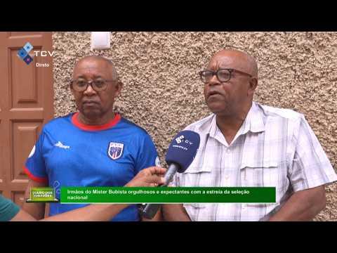 Irmãos do Mister Bubista orgulhosos e expectantes com a estreia da Seleção Nacional