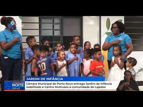 CM do Porto Novo entrega Jardim de Infância reabilitado e Centro Multiusos à comunidade de Lajedos