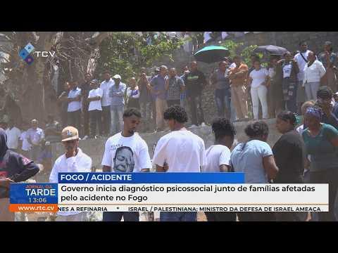 Governo inicia diagnóstico psicossocial junto de famílias afetadas pelo acidente no Fogo
