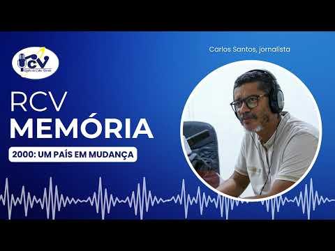 RCV MEMÓRIA - 2000: UM PAÍS EM MUDANÇA