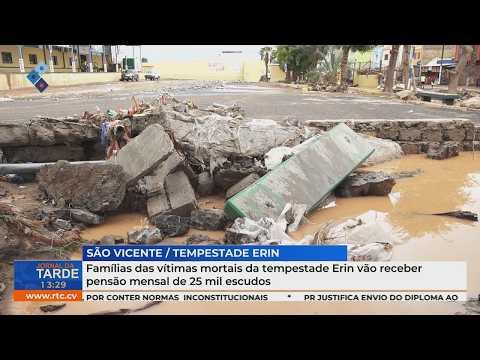 Famílias das vítimas mortais da tempestade Erin vão receber pensão mensal de 25 mil escudos