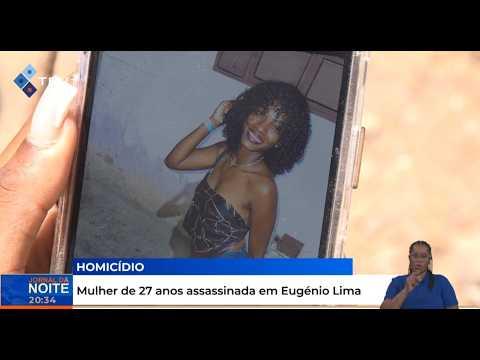 Mulher de 27 anos assassinada em Eugénio