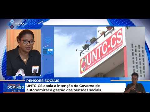UNTC-CS apoia a intenção do Governo de autonomizar a gestão das pensões sociais