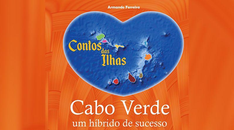 “Contos das Ilhas” resgata memórias, tradições e imaginário cabo-verdiano em nova obra de Armando Ferreira