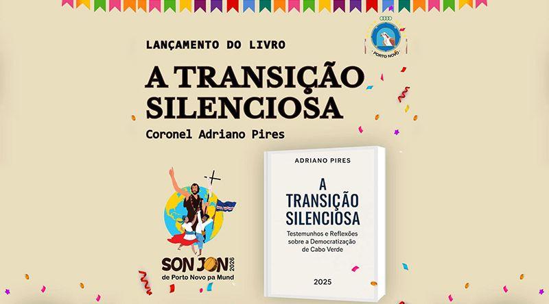Porto Novo/São João: Livro “A Transição Silenciosa” lançado no quadro das festividades