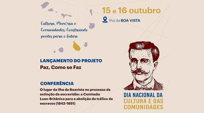 Boa Vista/Dia da Cultura: Ilha acolhe conferência sobre abolição da escravatura e projeto “Paz, como se faz”