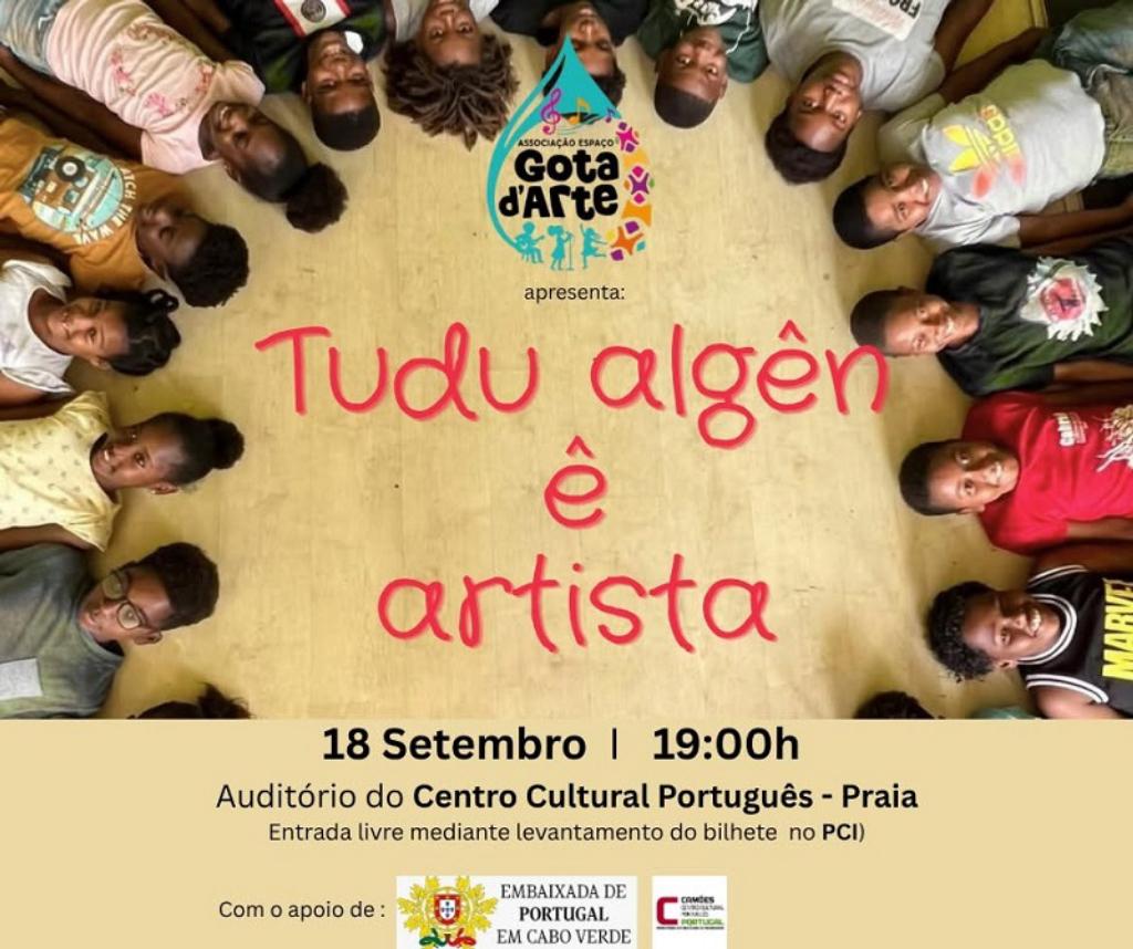 Cultura/
Associação Gota d’Arte apresenta espectáculo “Tudu algên é artista” na Praia