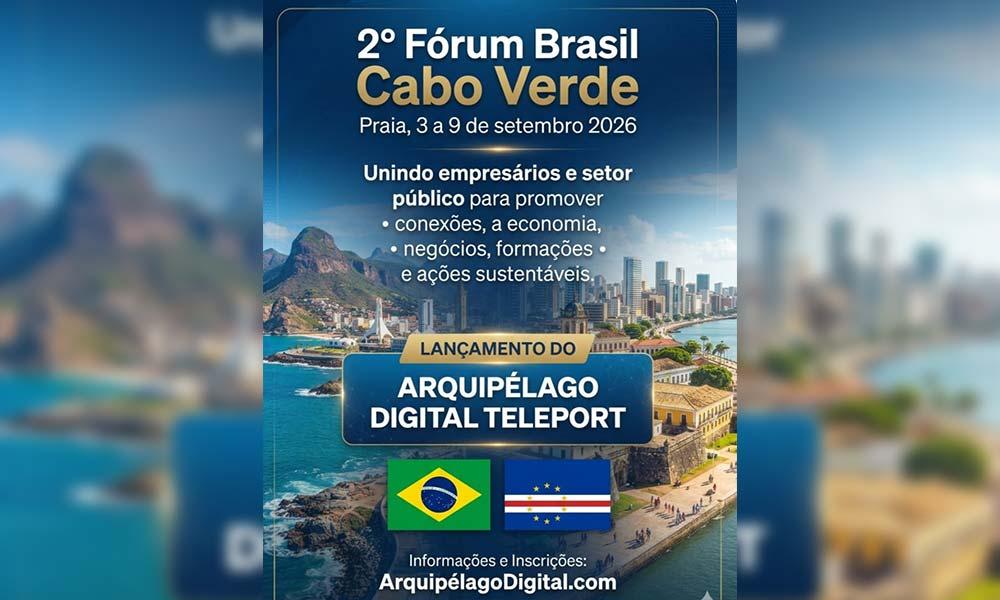 Negócios: Praia acolhe fórum empresarial entre Brasil, Cabo Verde e Portugal
