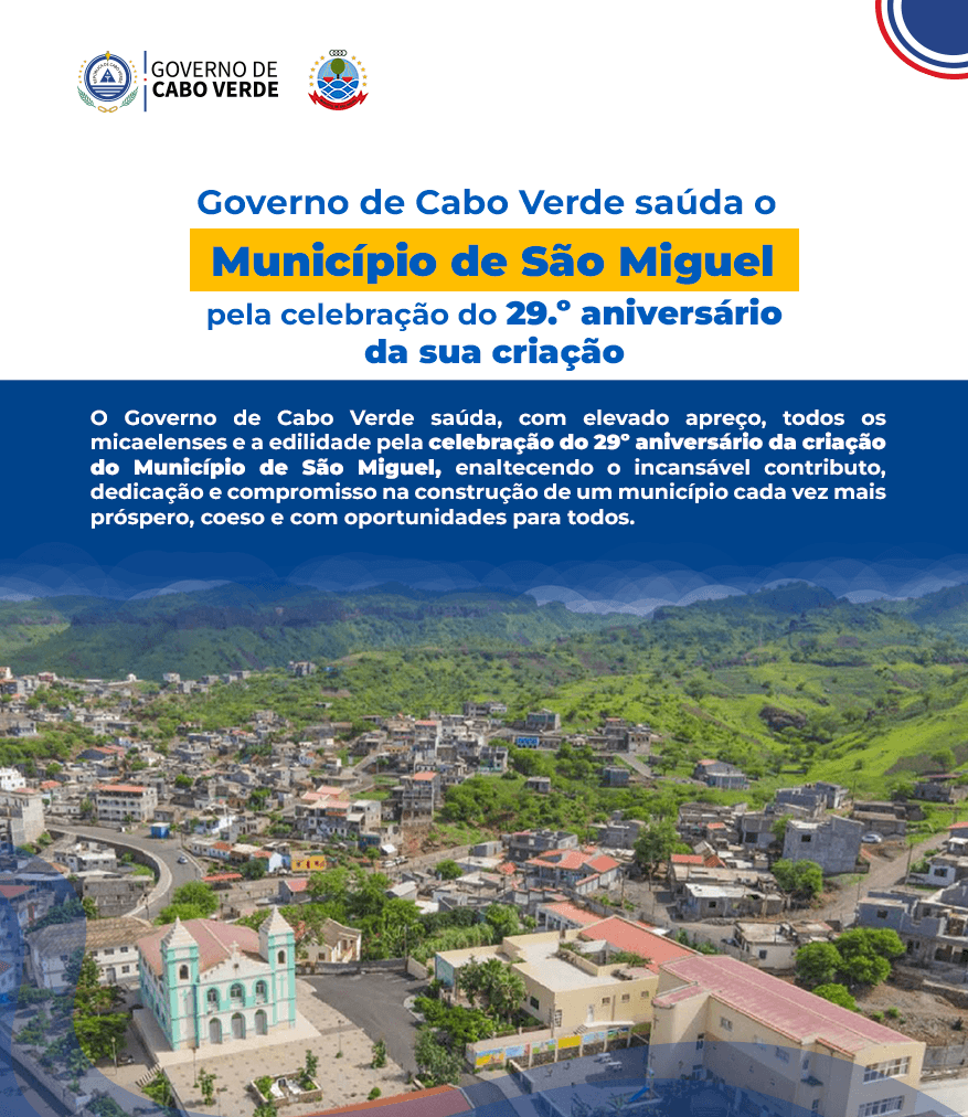 Governo de Cabo Verde saúda o Município de São Miguel pela celebração do 29.º aniversário da sua criação